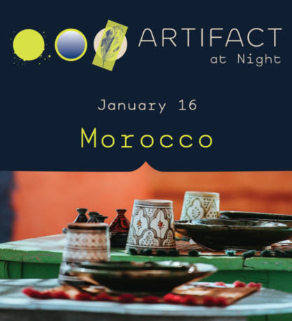 Artifact at Night. January 16 Morocco. And image of different plates and cups sitting on a table is below.